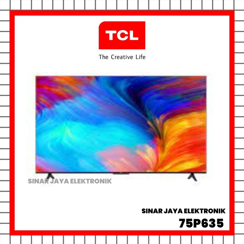 TV LED TCL 75INCH 75P635 GOOGLE ANDROID SMART TV UHD 4K 75 inch P635