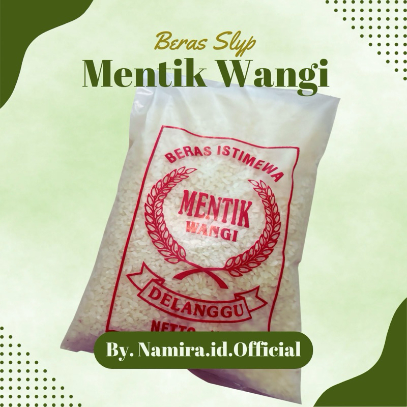 

Beras Slyp Mentik Wangi Fresh Penggilingan 1kg