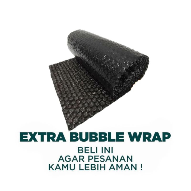 

extra bubble wrap