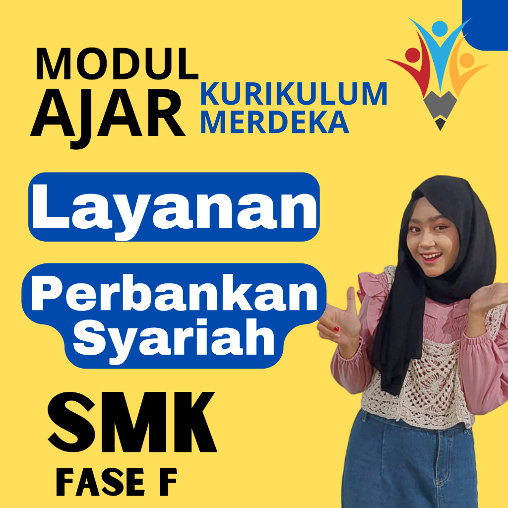 

MODUL AJAR Layanan Perbankan Syariah SMK FASE F KURIKULUM MERDEKA ISI LENGKAP PERANGKAT AJAR KURIKULUM MERDEKA JENJANG SMK FASE F