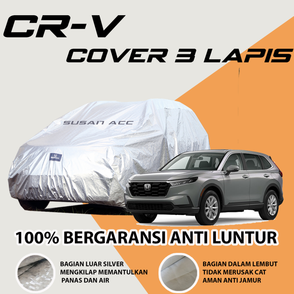 3 LAYER OUTDOOR PREMIUM Body Cover Mobil Crv Sarung Mobil CRV Mantel Mobil crv gen 1 crv gen 2 crv g