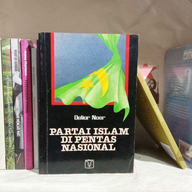 Buku-buku Deliar Noer Gerakan Modern Islam di Indonesia / Partai Islam di Pentas Nasional / Pemikira
