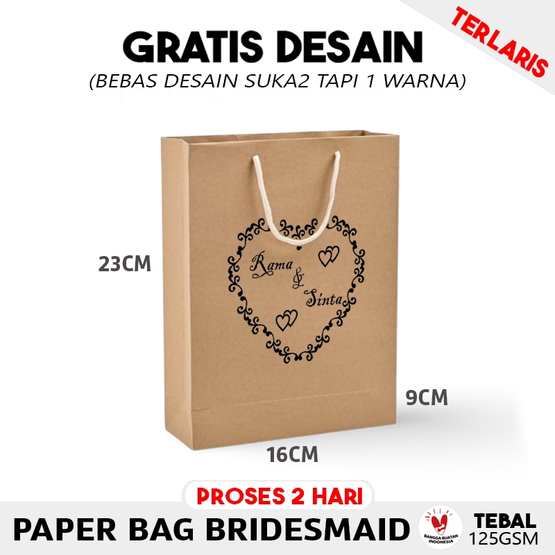 

(+SABLON) Paper Bag Bridesmaid Coklat 23x9x16 cm / Paper Bag Kado Packing Souvenir Wedding / Papper Bag Pernikahan Bebas Desain