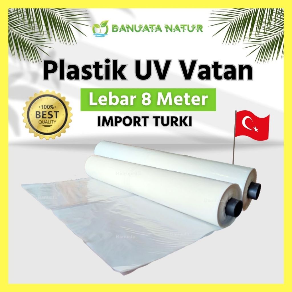 Plastik UV Vatan Import Turki Lebar 8 Meter Berkualitas-Banuata