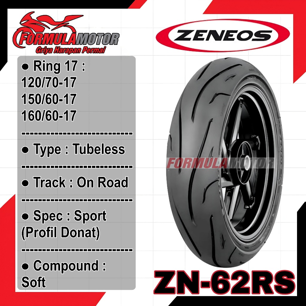 Zeneos ZN-62RS ZN62-RS Ring 17 Tubeless All Size (Donat Soft Compound) Ban Motor/Moge Tubles (120/70-17, 150/60-17, 160/60-17)