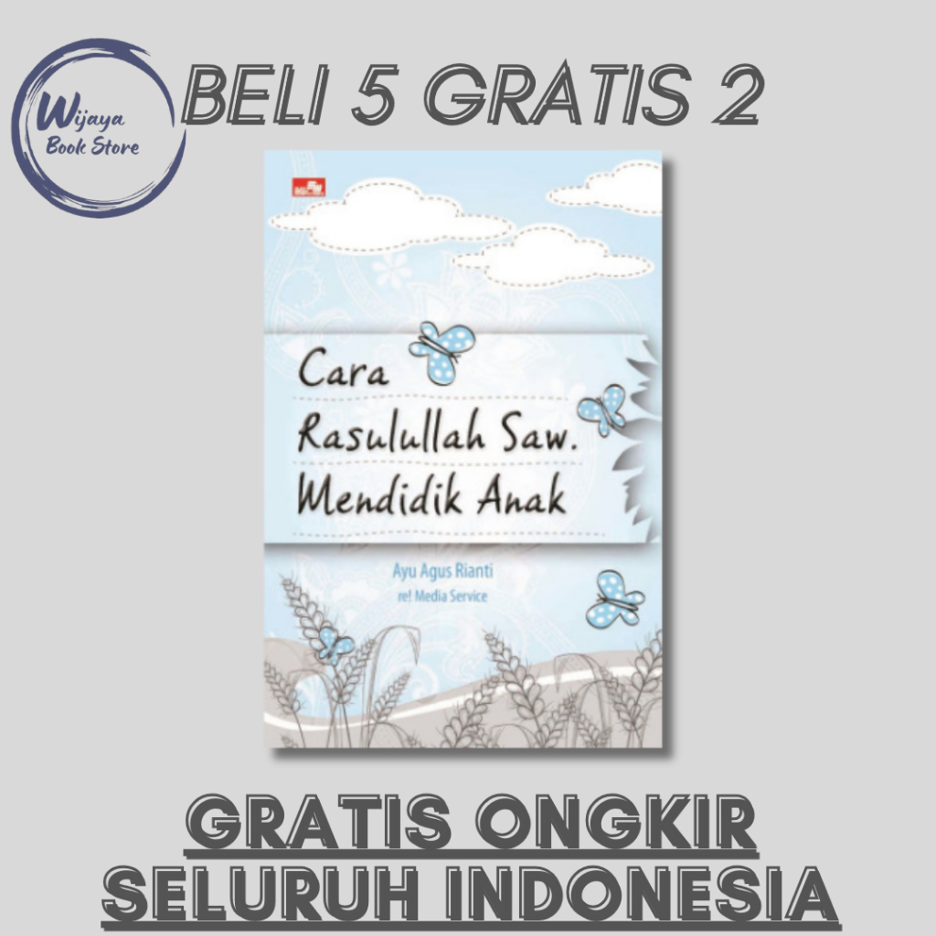 

CARA RASULULLAH SAW MENDIDIK ANAK (AYU AGUS RIANTI)