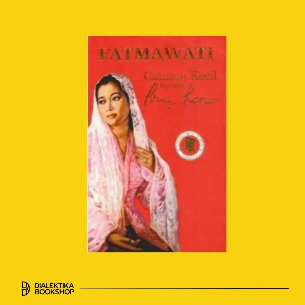Buku FATMAWATI: CATATAN KECIL BERSAMA BUNG KARNO - Fatmawati Sukarno - Biografi