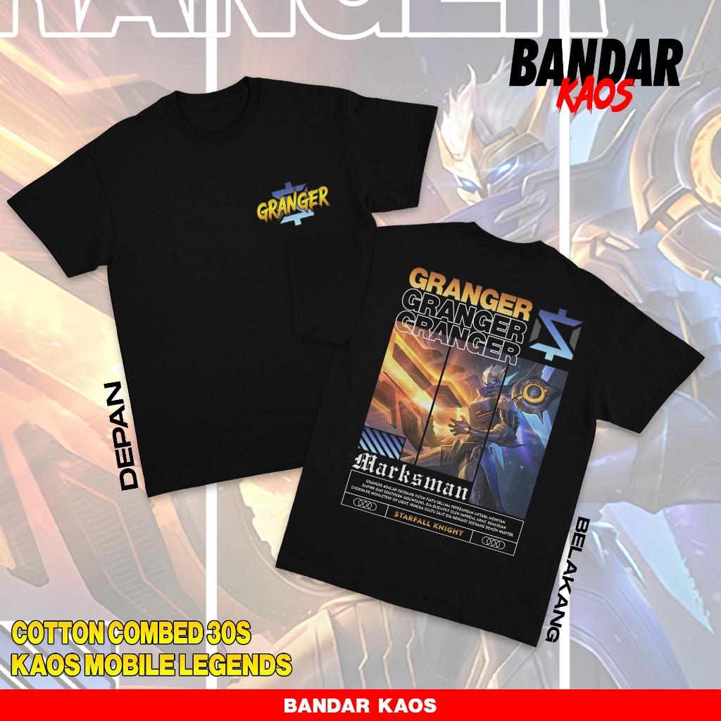 BANDAR KAOS MOBILE LEGEND GRANGER STARFALL KNIGHT - KAOS GRANGER MARKSMAN - KAOS ML VIRAL - T-SHIRT 