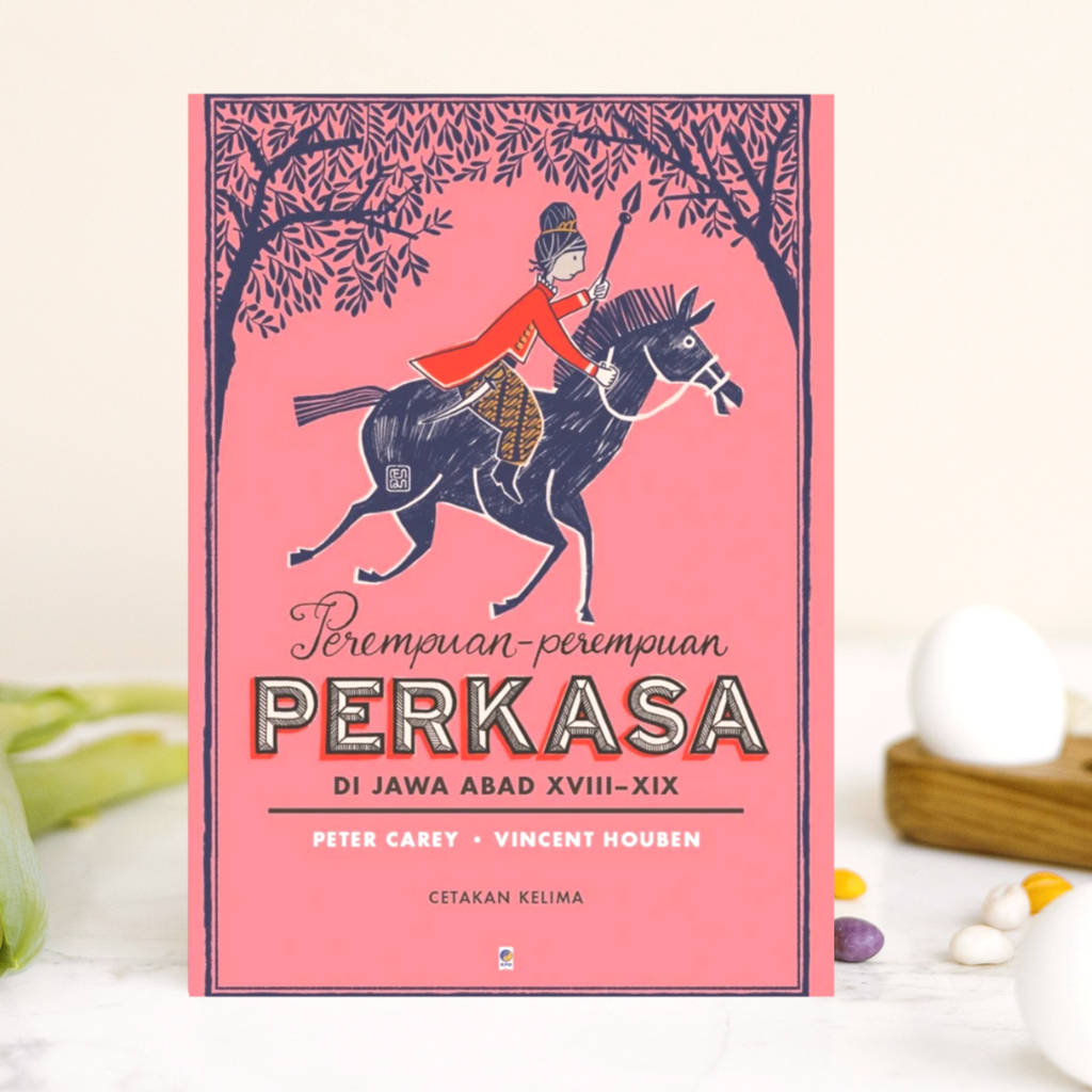 Buku Perempuan-Perempuan Perkasa Di Jawa Abad XVIII-XIX (ORI) - Peter Carey & Vincent Houben -
