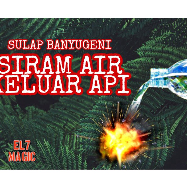 FG2 BANYUGENI  SULAP API  SIRAM AIR KELUAR API  SULAP PARANORMAL  TIRTAGENI  ALAT SULAP PARANORMAL  