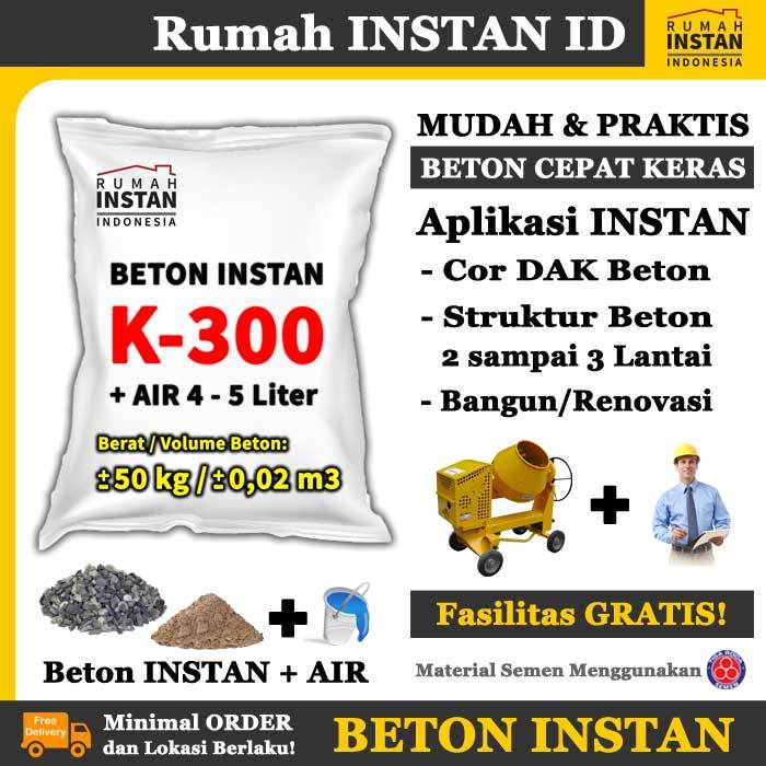 Beton INSTAN K 300 + AIR ADUK LANGSUNG COR