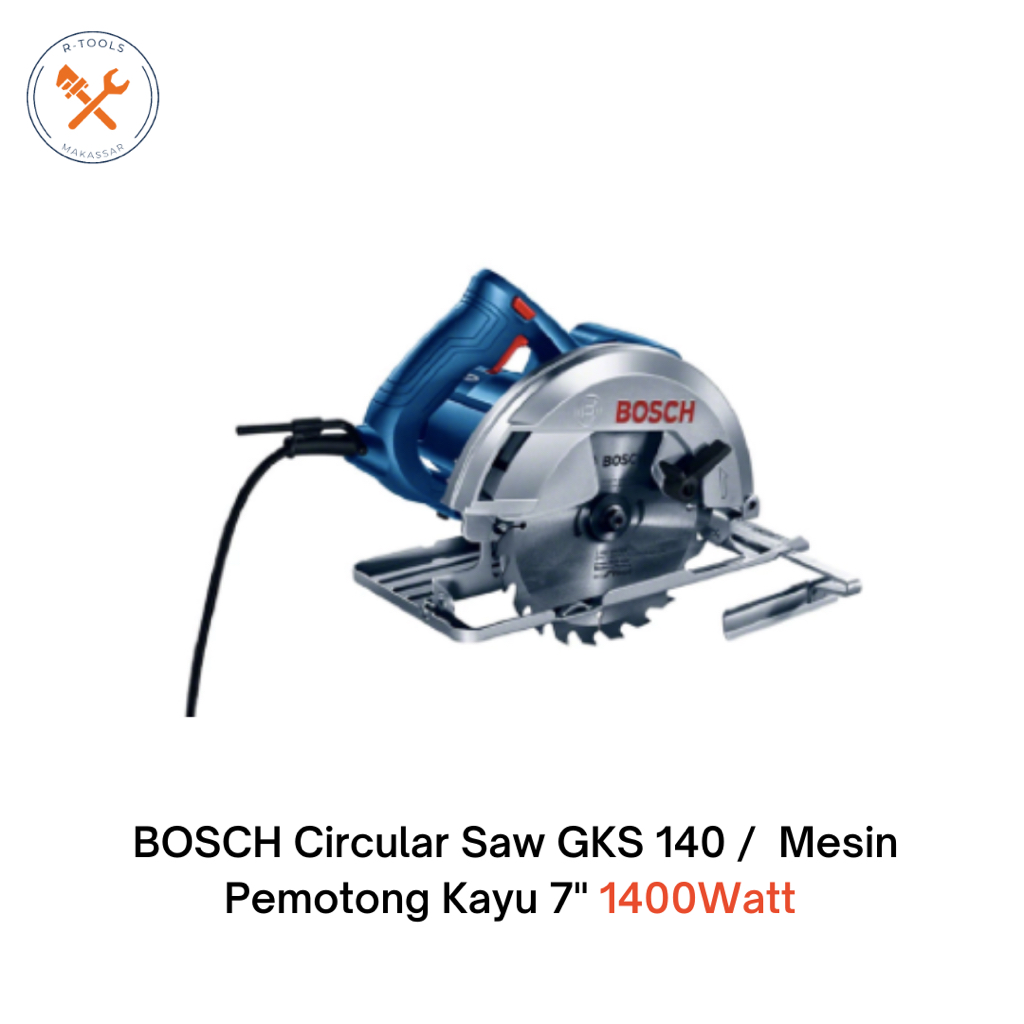 BOSCH Circular Saw GKS 140 /  Mesin Pemotong Kayu 7" 1400Watt