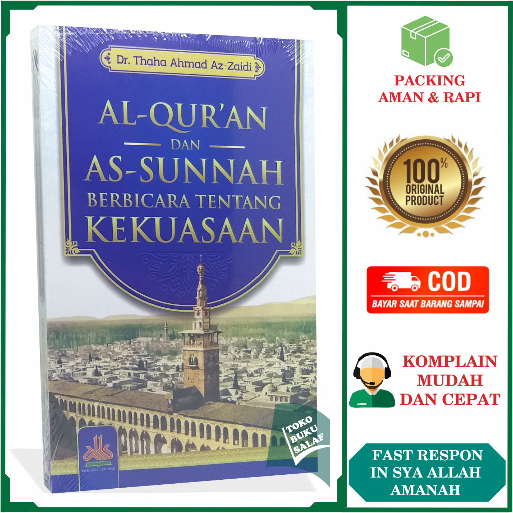 Al-Qur'an dan As-Sunnah Berbicara Tentang Kekuasaan Karya Dr. Thaha Ahmad Az-Zaidi Al Quran Membahas