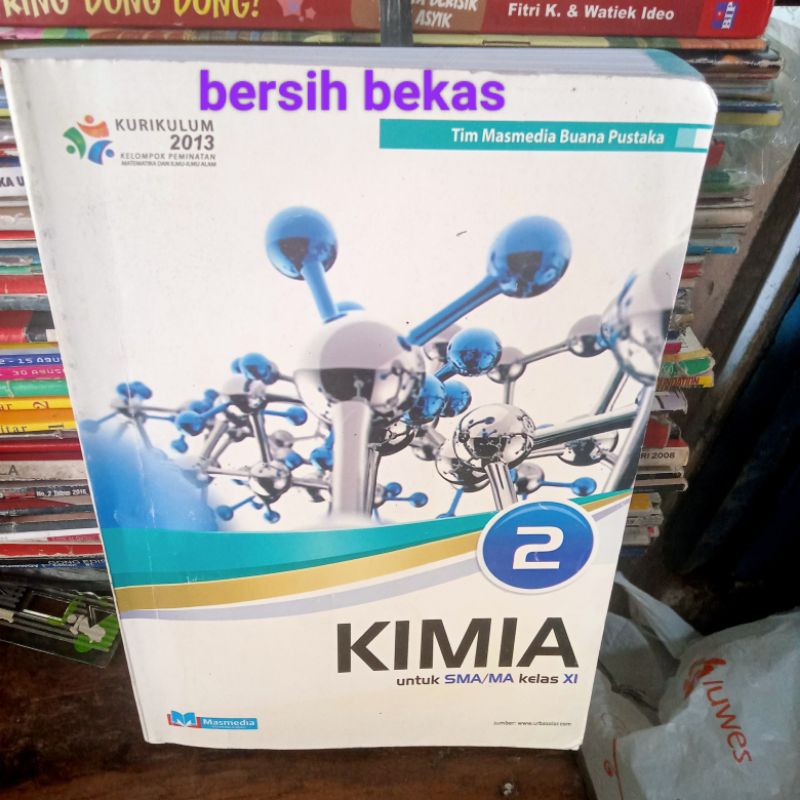 Buku KIMIA untuk SMA MA Kelas XI 2 11 kurikulum 2013 Kelompok Peminatan -Tim Masmedia Buana Pustaka 