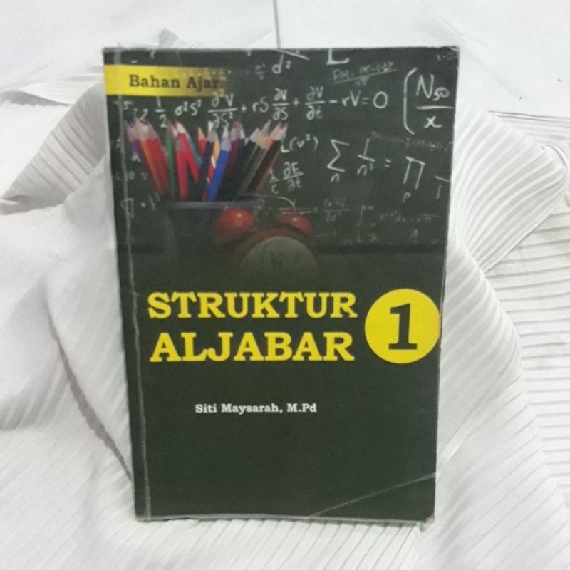 BAHAN AJAR STRUKTUR ALJABAR 1