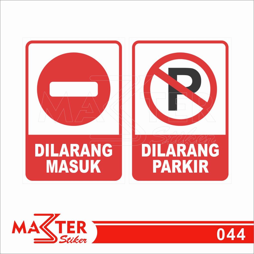 

044 - Stiker Dilarang Masuk dan Dilarang Parkir, Sticker Vinyl, Tahan Air, Termurah, dan Bisa Custom