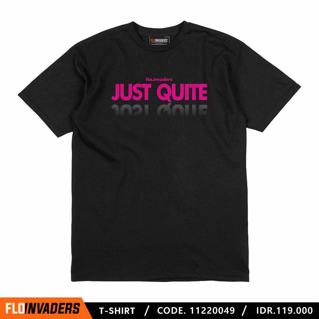 FDC TShirt Floinvaders Just Quite / flodistro