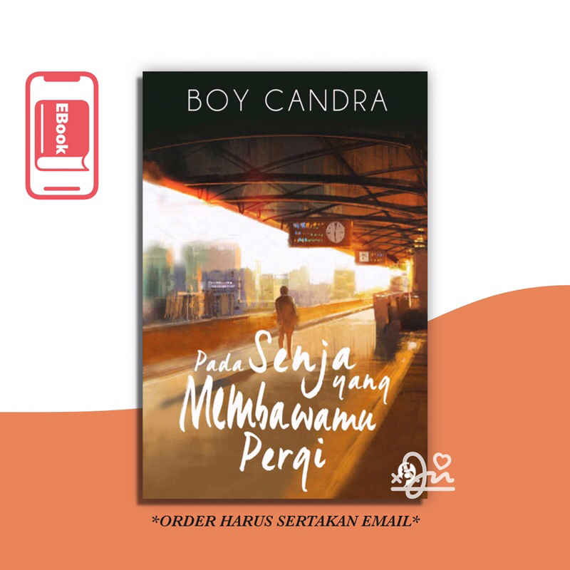 

[SE208] Pada Senja Yang Membawamu Pergi - B0y Candra (NVL)