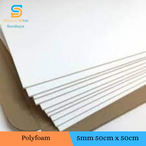 

Polyfoam Tebal 5mm Uk.50cmx50cm