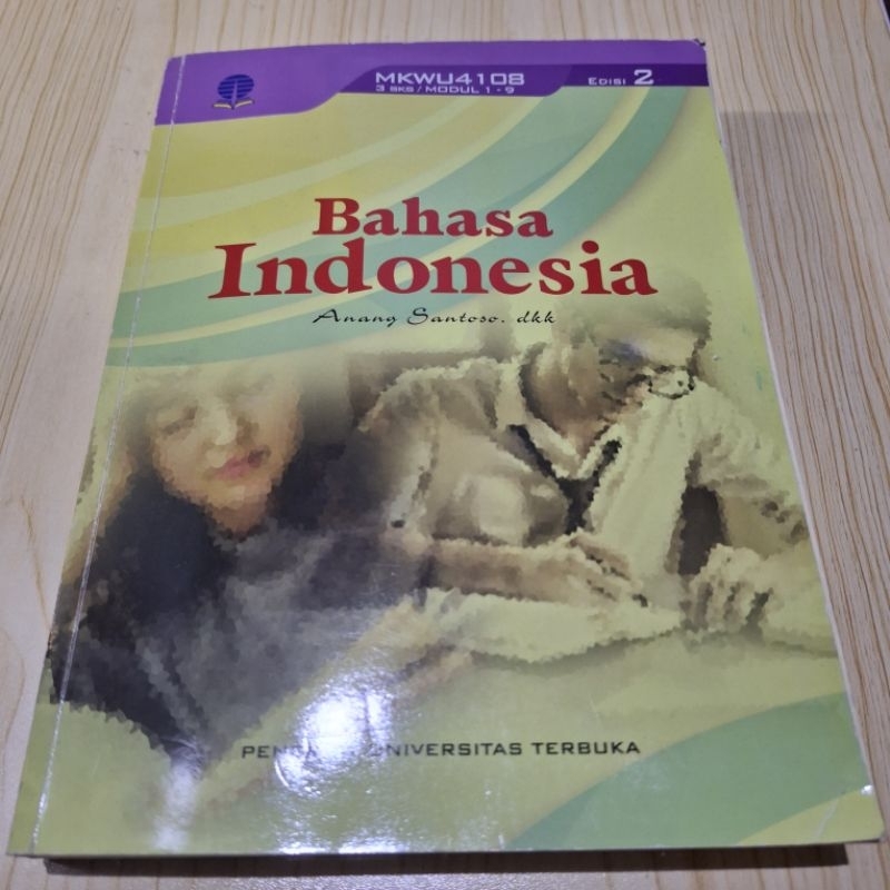 Modul UT - MKWU4108 Bahasa Indonesia Edisi 2 Universitas Terbuka Buku Materi Pokok BMP