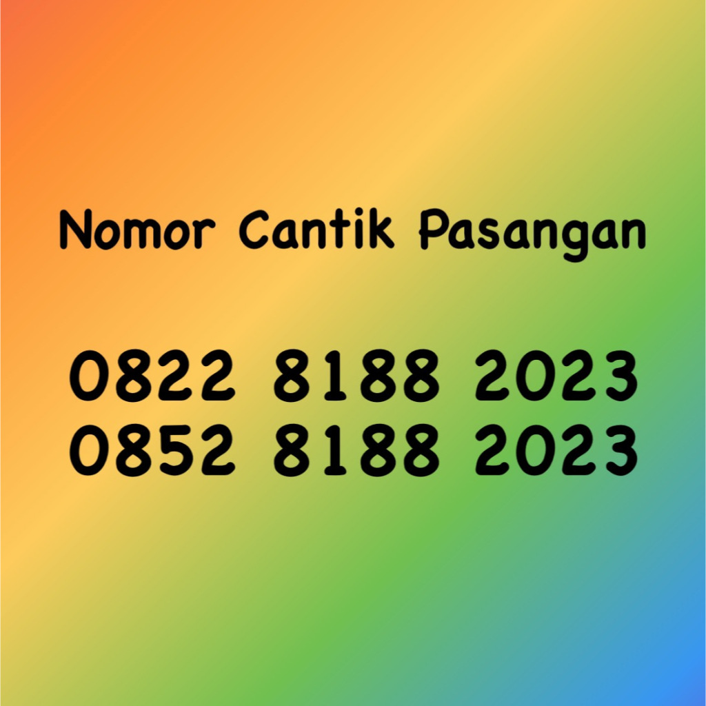 Nomor Cantik Pasangan Seri Tahun - 23 -  2020 - 0852 & 0822 8188 2023