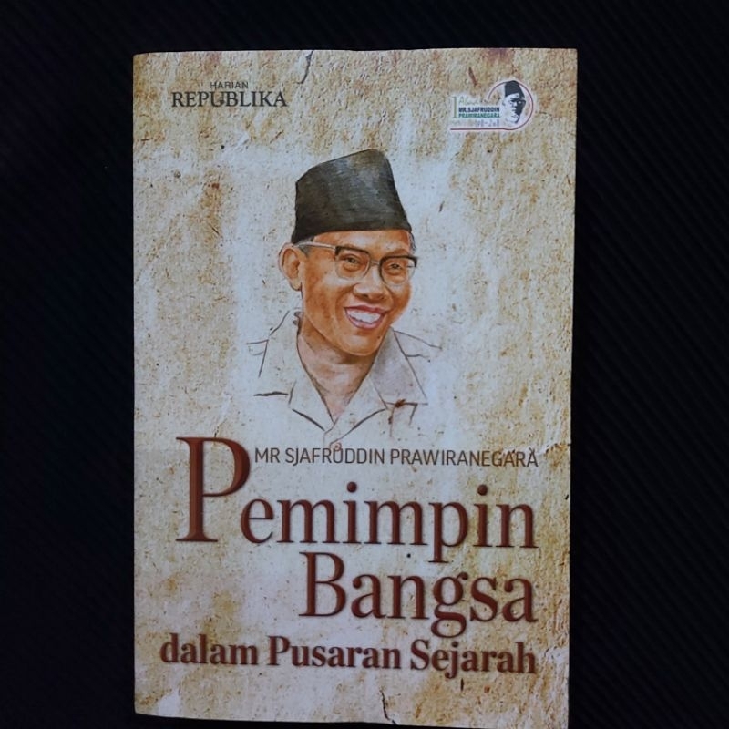 Buku Original ● Pemimpin Bangsa Dalam Pusaran Sejarah ☆ MR. SJAFRUDDIN PRAWIRANEGARA