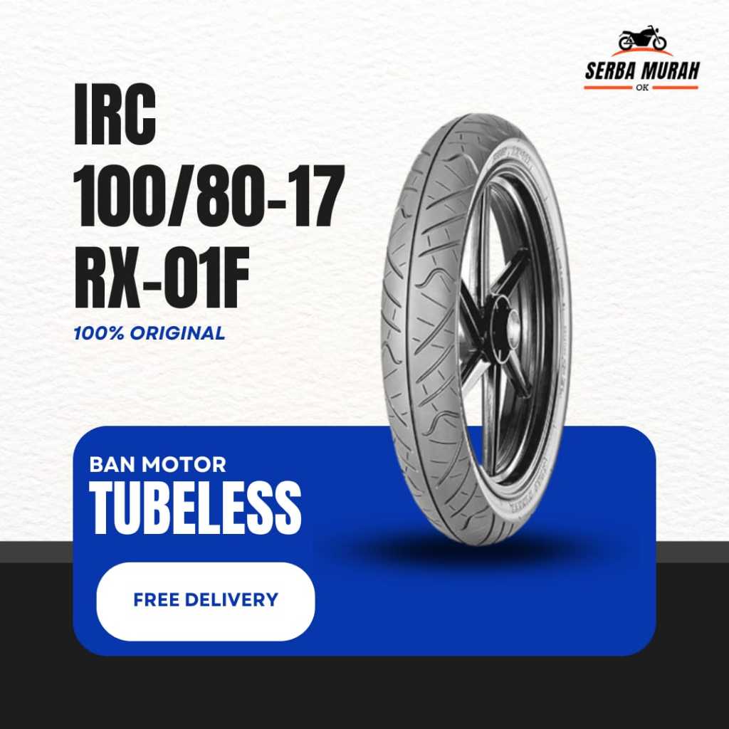 IRC Ban Depan Tubeless 100/80-17 RX-01F Motor Honda CB150R, Yamaha Byson | Serba Murah OK