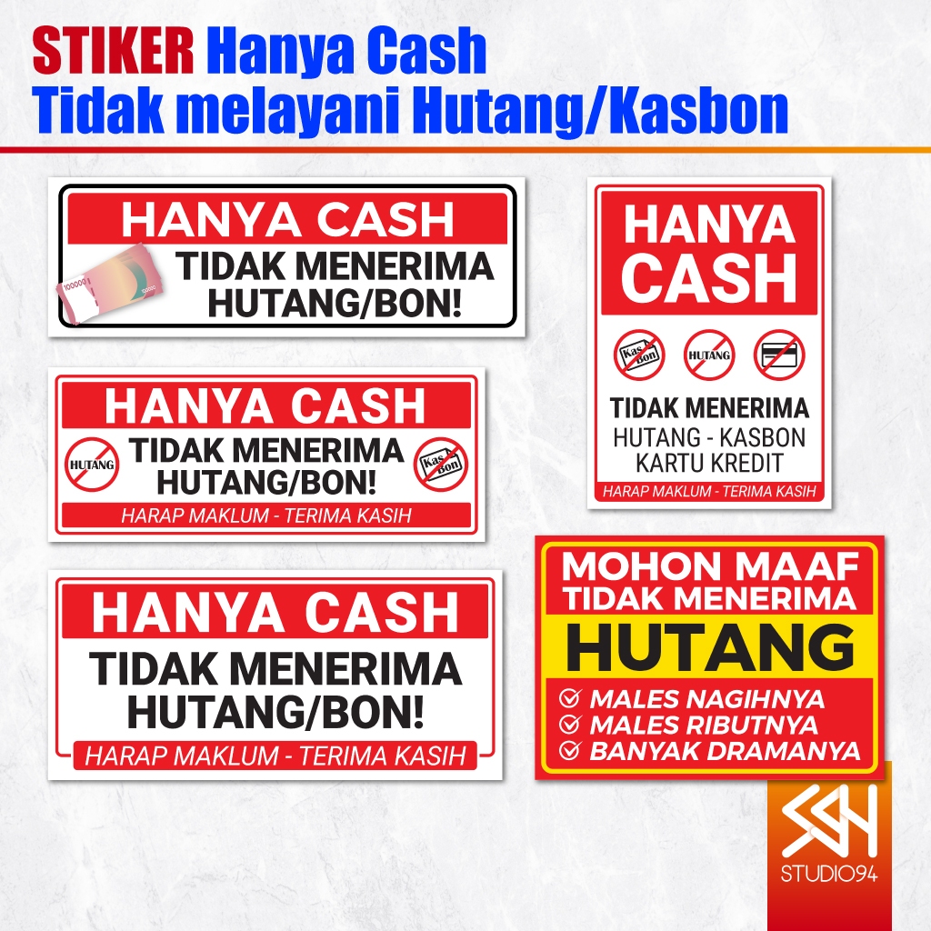 

Stiker Dilarang Hutang | Sticker Tidak Menerima Melayani Kasbon | Hanya Cash | Vinyl Anti Air