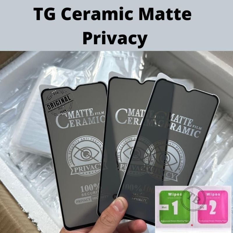 PELINDUNG LAYAR MATTE PRIVACY Anti Spy Nano CERAMIC SHIELD TEMPERED GLASS TEMPERED GLASS CERAMIC SPY