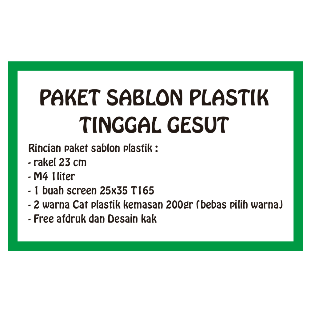 

PAKET SABLON PLASTIK,KERTAS,STIKER,KAIN TINGGAL PAKAI SCR 25x35