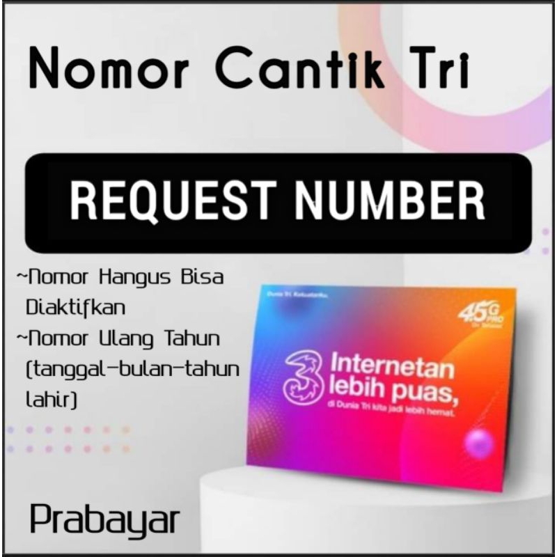 Request Nomor Tri Three Kartu Perdana Prabayar 4G 5G -  Nomor Hangus - Nomor Ultah Tanggal Bulan Tah