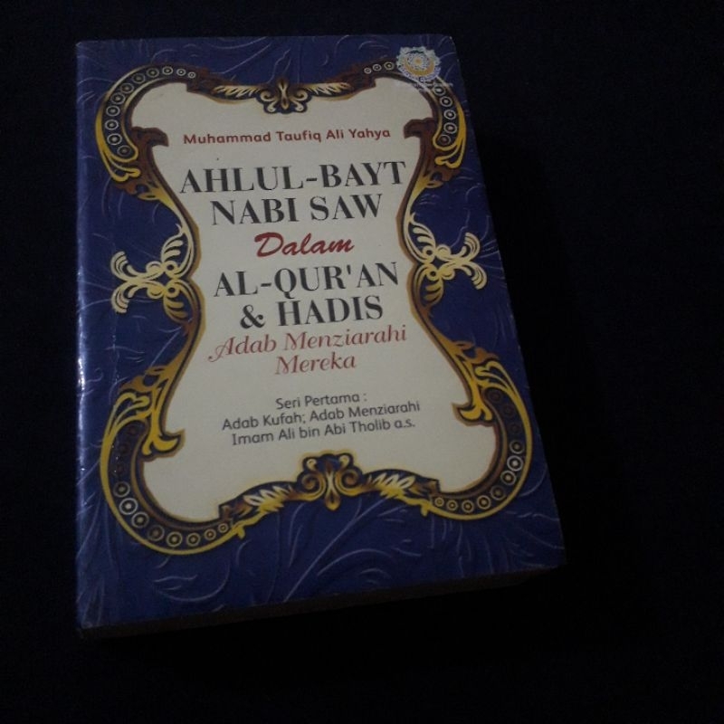 BUKU AHLULBAIT AHLUL BAYT NABI SAW DALAM AL QURAN & HADIS MUHAMMAD TAUFIQ ALI YAHYA