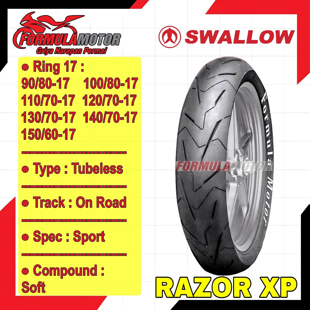 Swallow Razor XP Ring 17 Tubeless All Size (Profil Donat Soft Compound) Ban Motor Tubles SB148 SB-148 (90/80-17, 100/80-17, 110/70-17, 120/70-17, 130/70-17, 140/70-17, 150/60-17)