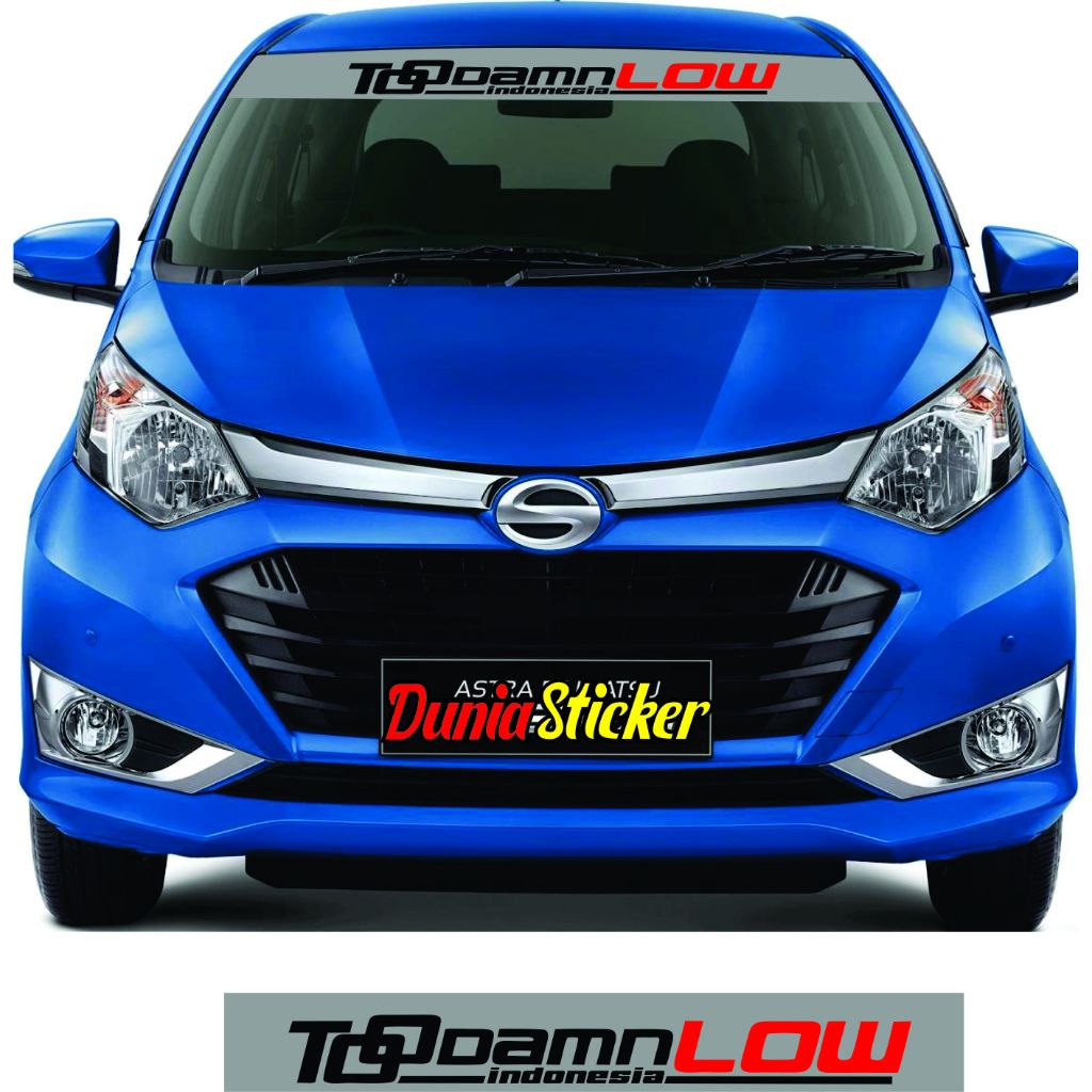 Stiker kaca depan mobil sigra stiker kaca Toodamnlow stiker cutting kaca mobil bisa
