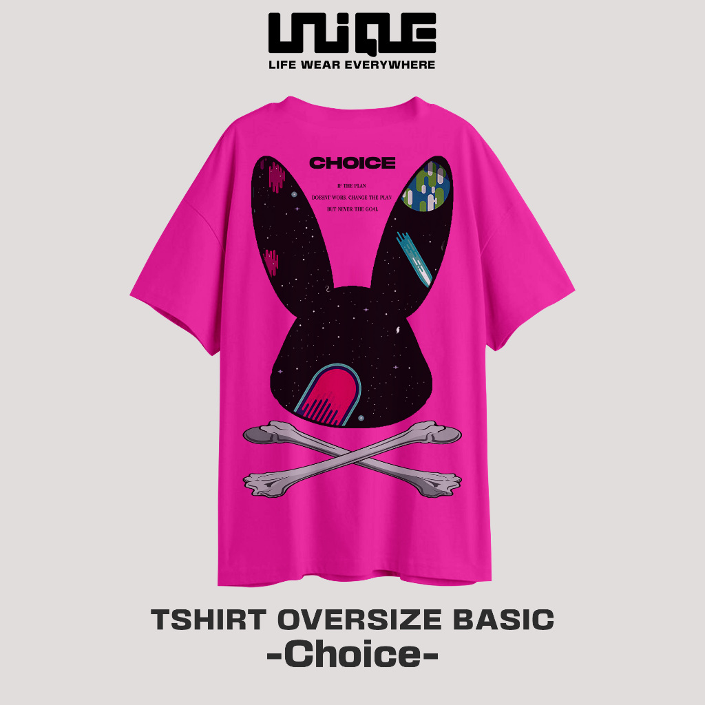UNIQUE - (Unique Series) Kaos Oversize Choice