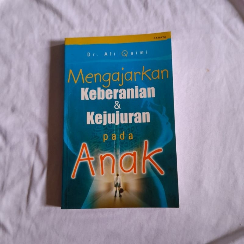 Mengajarkan Keberanian & Kejujuran pada Anak