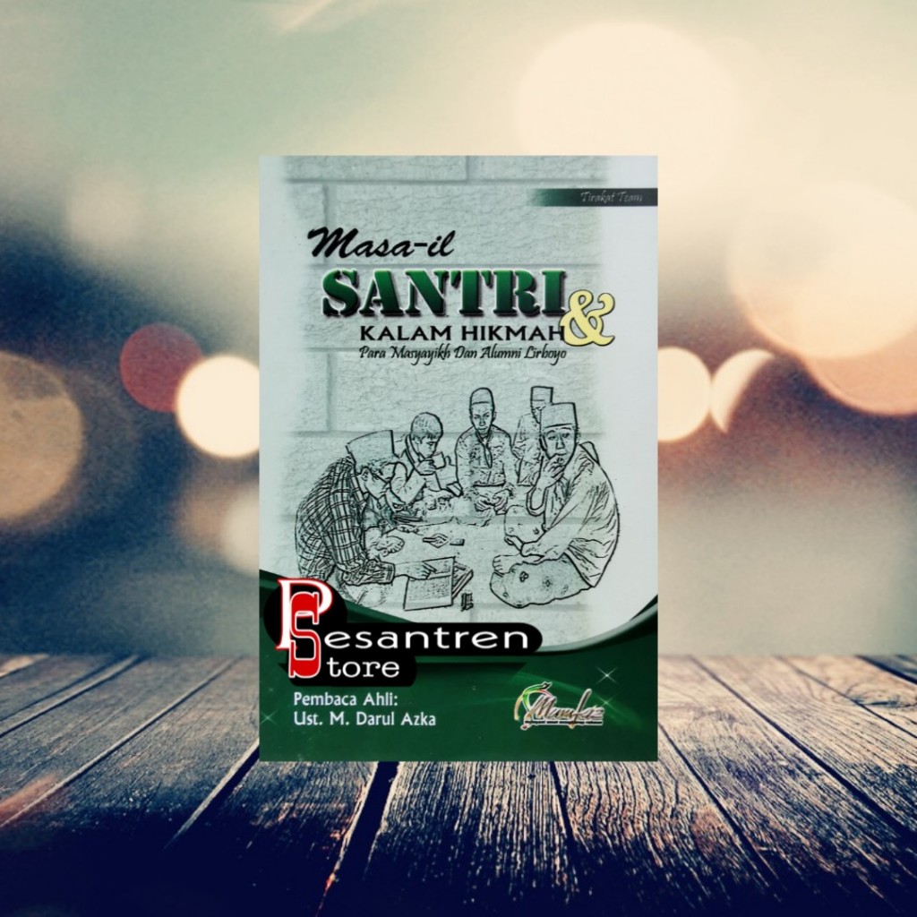 masa'il santri kalam hikmah para masyayikh & alumni lirboyo masail santri kalam hikmah para masyayik