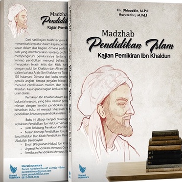 Mazhab Pendidikan Islam Kajian Pemikiran Ibnu Khaldun - Dhiauddin - LN