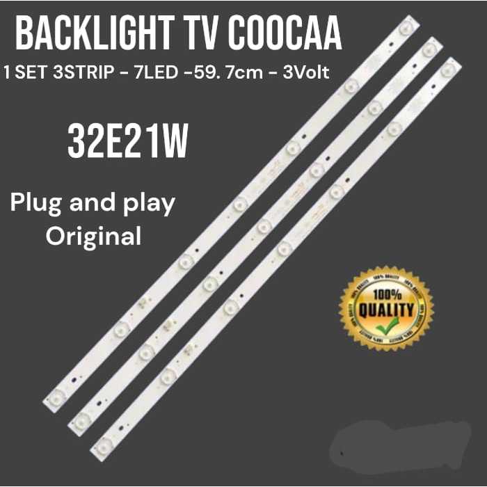 BACKLIGHT TV LED COOCAA 32 INC 32E21W 32E21 W LAMPU BL COCA KOKA 7K COOCA 32 INCH
