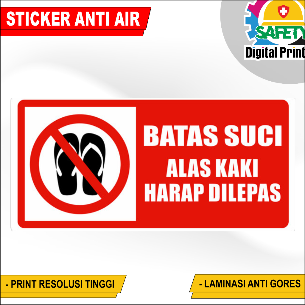 

STIKER VYNIL BATAS SUCI ALAS KAKI HARAP DILEPAS TEMPELAN BATAS SUCI SAFETY DIGITAL PRINTING