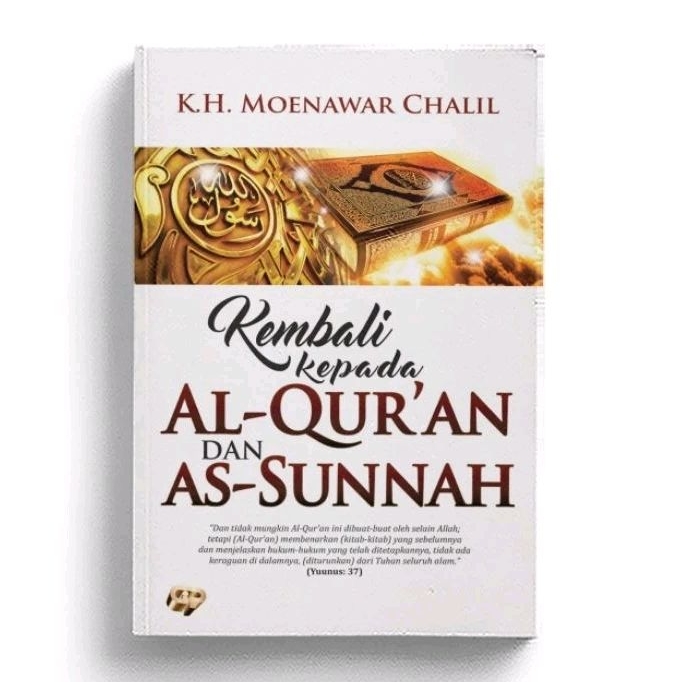 Kembali Kepada Al-Quran dan As-Sunnah - K.H. Moenawar Chalil
