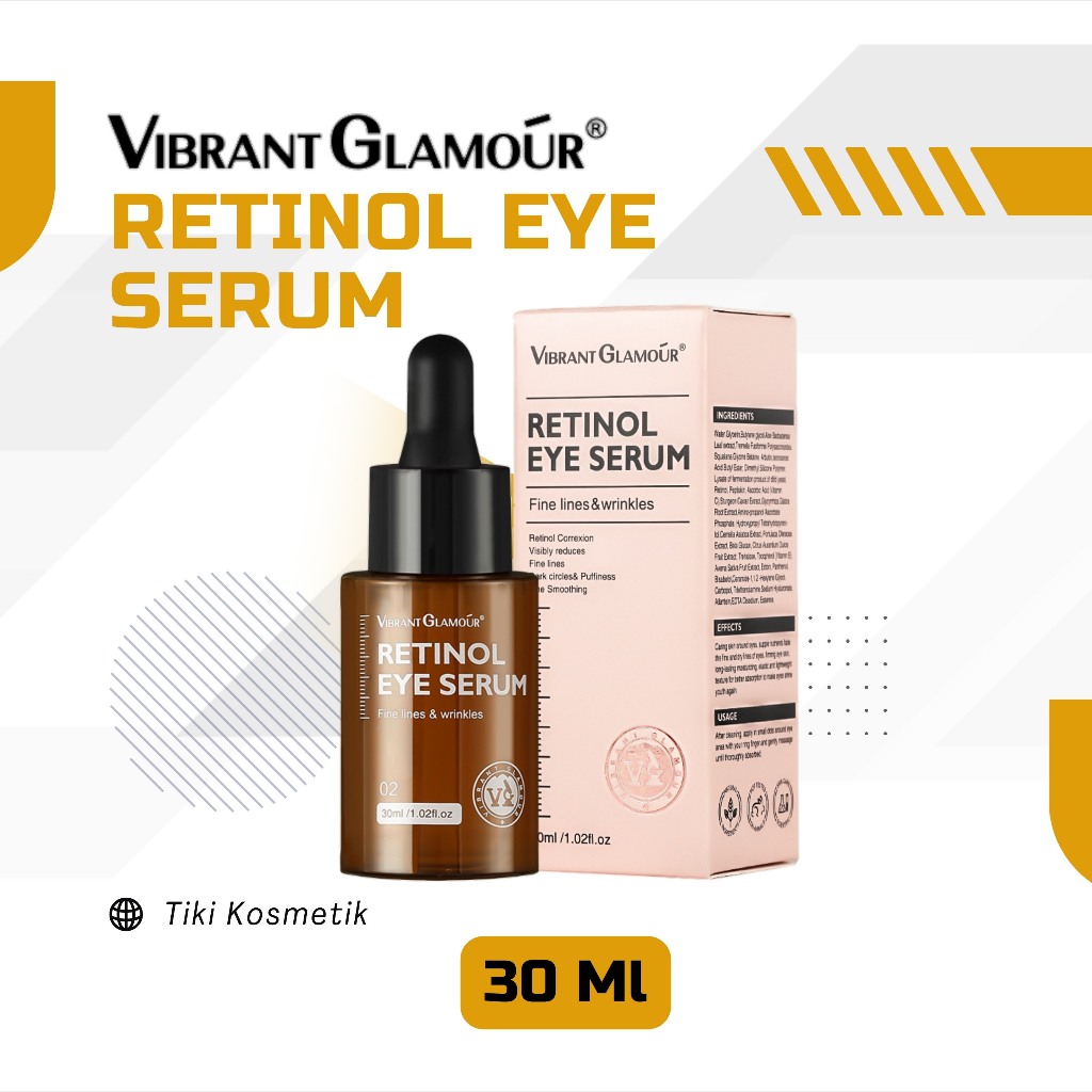 VIBRANT GLAMOUR Retinol Eye Serum 30ml Serum Mata Retinol Ganda Memudarkan Garis Halus Memudarkan Li