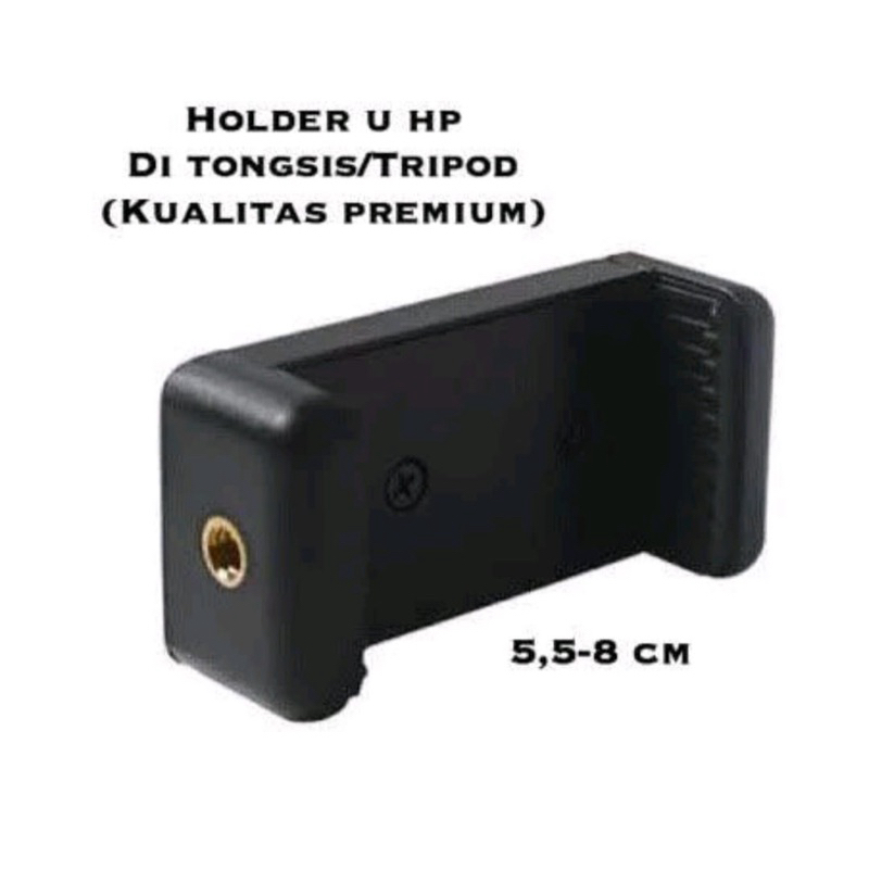 HOLDER U TRIPOD PENJEPIT HP DI TRIPOD / TONGSIS