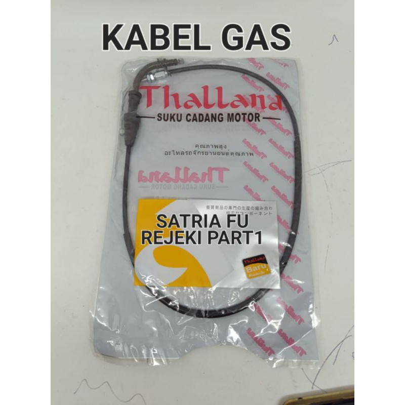 KABEL GAS SATRIA FU 150 / SATRIA FU TALI GAS (THALLAND)