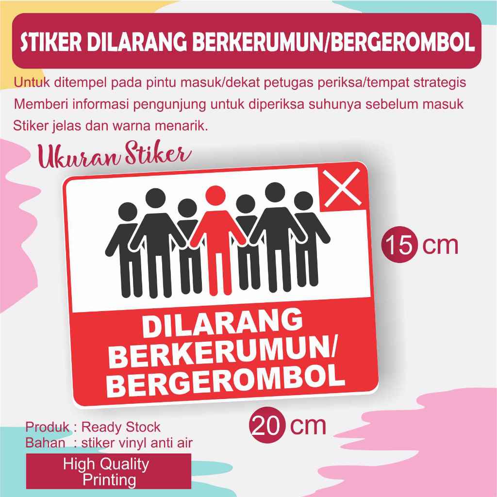 

STIKER DILARANG BERKERUMUN ATAU BERGEROMBOL UKURAN 20 X 15 CM