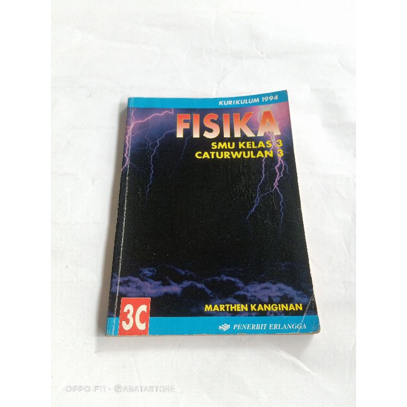 BUKU FISIKA SMU KLS 3C CAWU 3 KURIKULUM 1994 MARTHEN KANGINAN