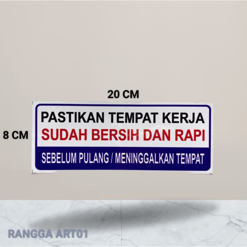 

Stiker Pastikan tempat kerja sudah rapih sebelum pulang UK 20 CM × 8 CM
