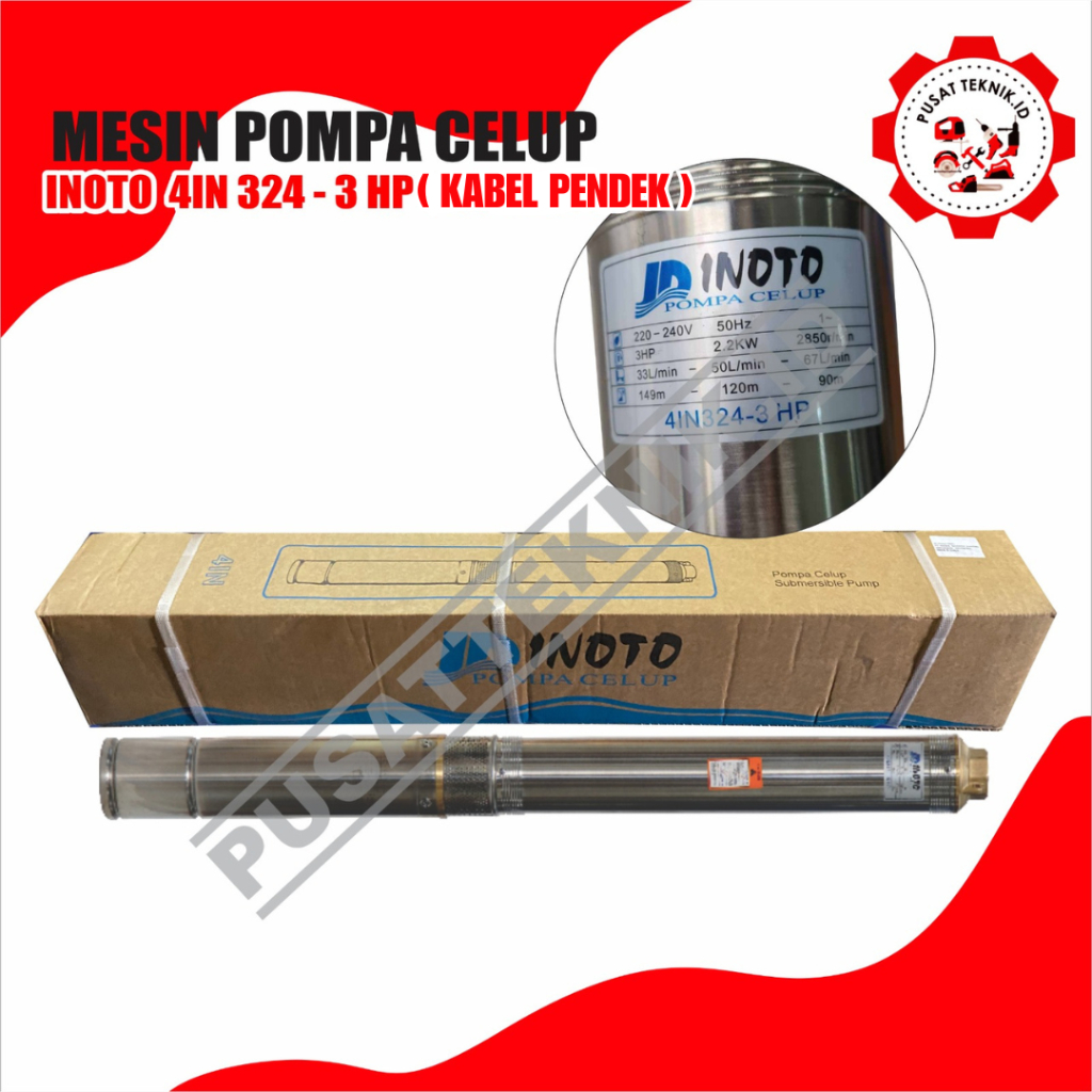 SUBMERSIBLE INOTO 4IN324 3HP POMPA AIR CELUP SATELIT INOTO 4IN 324 KABEL PENDEK