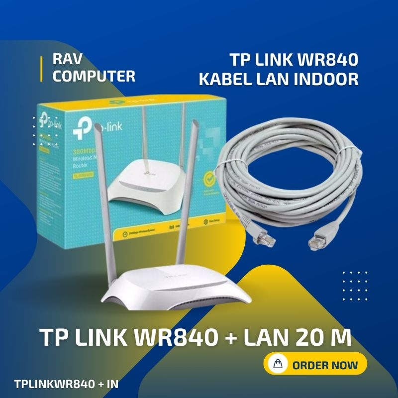 PAKET PARAREL WIFI TP LINK WR 840 + KABEL LAN 20 METER FULL SETTING CUSTOM RAV COMPUTER