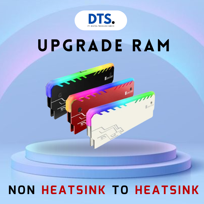 UPGRADE RAM NON HEATSINK TO HEATSINK